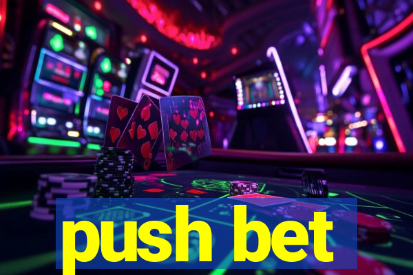 push bet